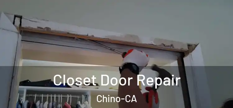  Closet Door Repair Chino-CA