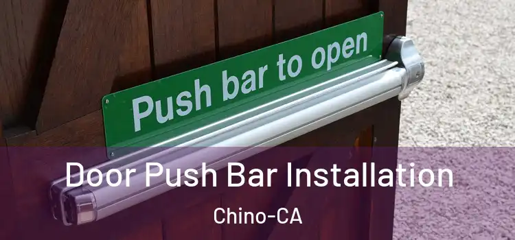 Door Push Bar Installation Chino-CA