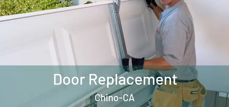  Door Replacement Chino-CA