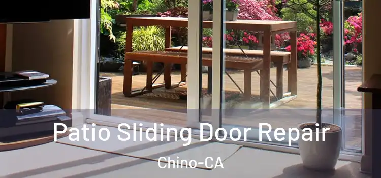  Patio Sliding Door Repair Chino-CA