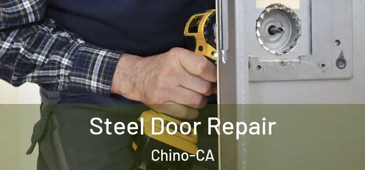 Steel Door Repair Chino-CA