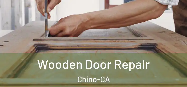 Wooden Door Repair Chino-CA